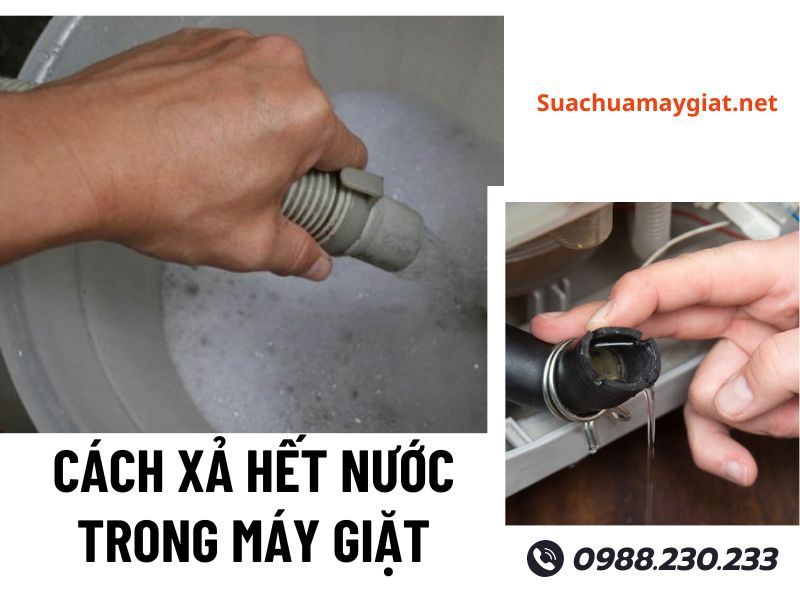 Cách xả hết nước máy giặt tại nhà nhanh chóng, hiệu quả
