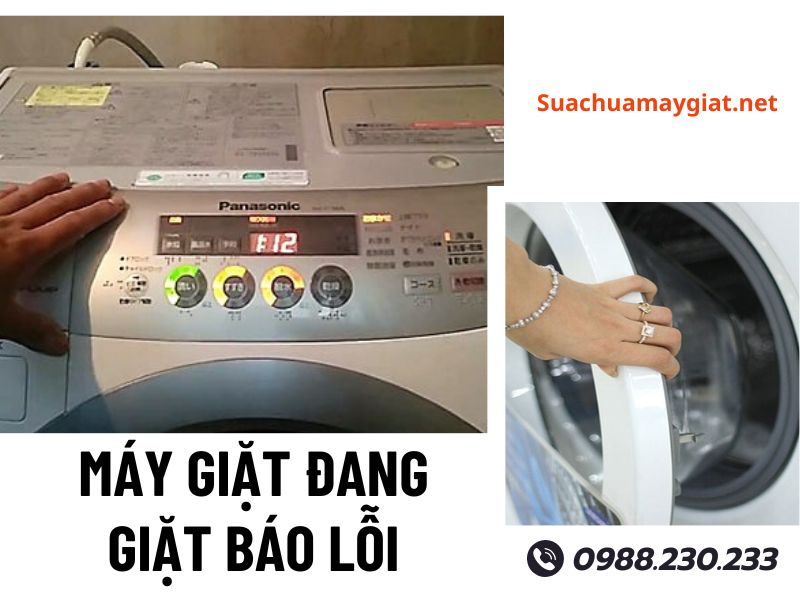 Sửa máy giặt đang giặt báo lỗi nhanh chóng, giá rẻ 