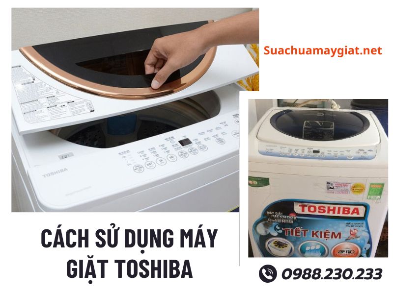 cách sử dụng máy giặt Toshiba