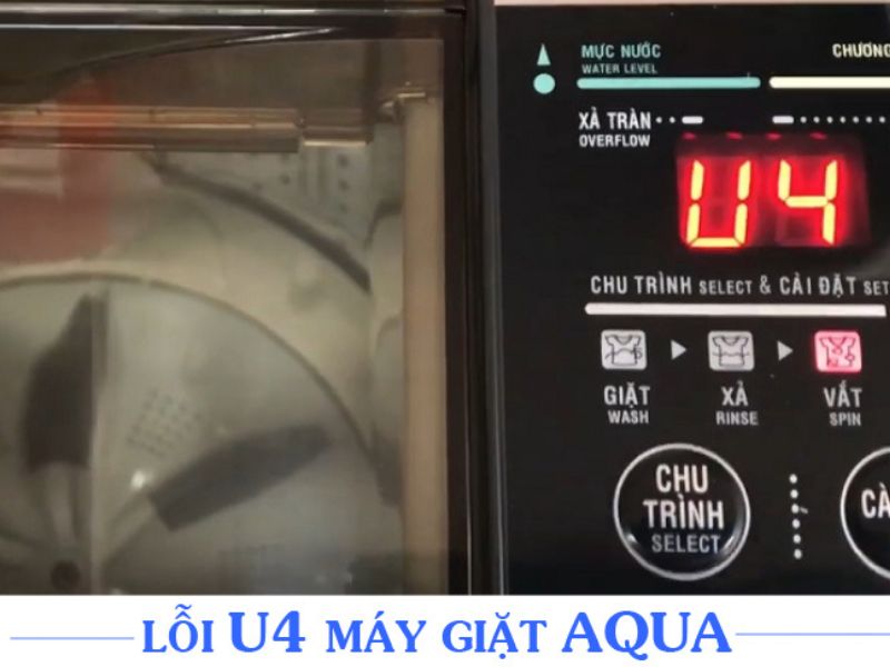 Dấu hiệu nhận biết máy giặt Aqua lỗi U4