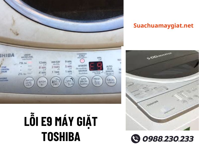 Sửa lỗi E9 máy giặt Toshiba