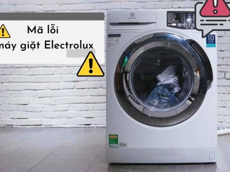Tổng hợp các mã lỗi máy giặt Electrolux thường gặp