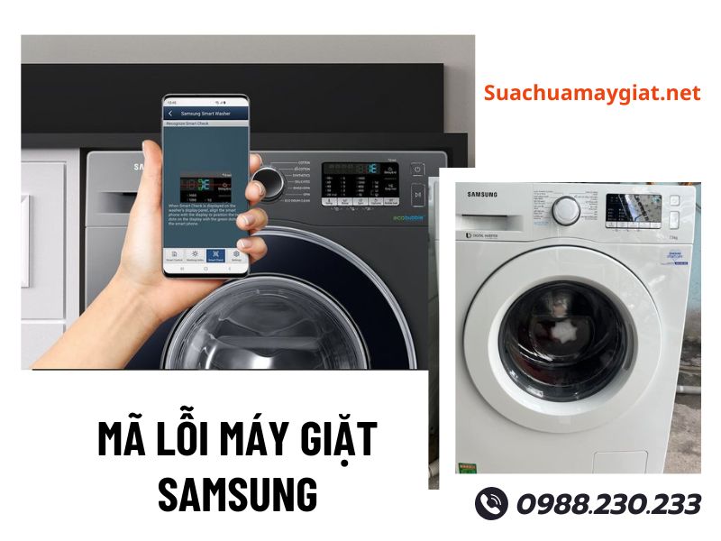 Tổng hợp mã lỗi máy giặt Samsung