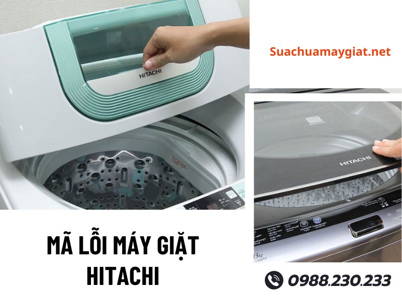 Tổng hợp mã lỗi máy giặt Hitachi